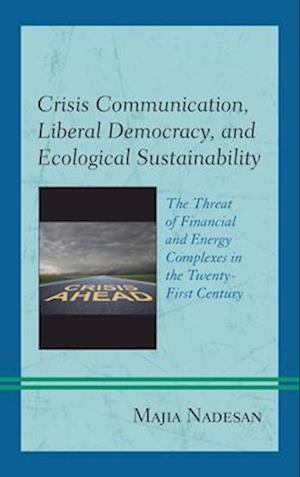 Crisis Communication, Liberal Democracy, and Ecological Sustainability