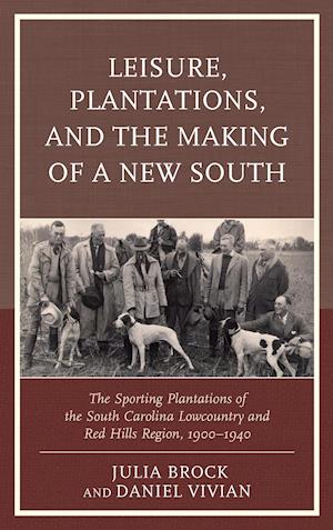 Leisure, Plantations, and the Making of a New South