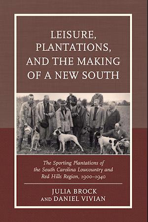 Leisure, Plantations, and the Making of a New South