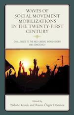 Waves of Social Movement Mobilizations in the Twenty-First Century