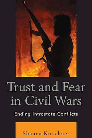 Trust and Fear in Civil Wars