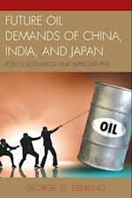 Future Oil Demands of China, India, and Japan