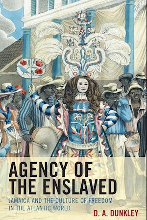 Agency of the Enslaved