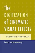 The Digitization of Cinematic Visual Effects