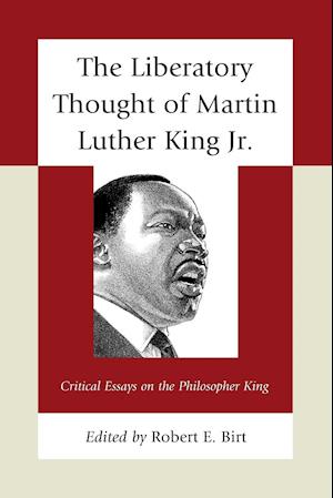 The Liberatory Thought of Martin Luther King Jr.