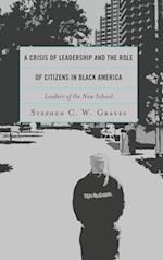 A Crisis of Leadership and the Role of Citizens in Black America