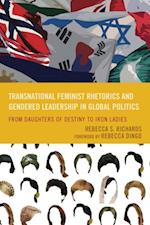 Transnational Feminist Rhetorics and Gendered Leadership in Global Politics