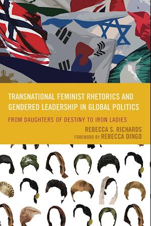 Transnational Feminist Rhetorics and Gendered Leadership in Global Politics