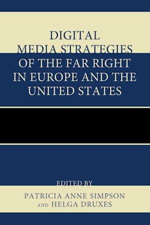 Digital Media Strategies of the Far Right in Europe and the United States