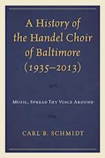 History of the Handel Choir of Baltimore (1935-2013)
