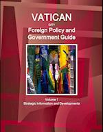 Vatican City Foreign Policy and Government Guide Volume 1 Strategic Information and Developments 