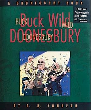 Buck Wild Doonesbury: a Doonesbury Book