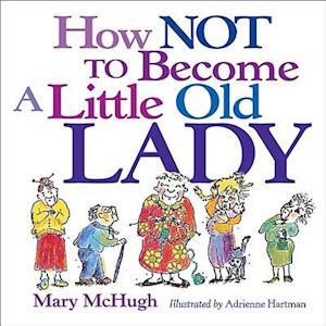 How Not to Become a Little Old Lady