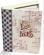 For the Love of Books [With Bookplate and Coupon Book and Bookmark]