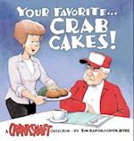 Your Favorite-- Crab Cakes!