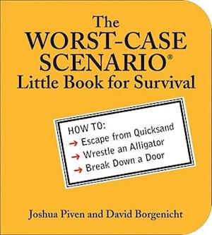 The Worst-Case Scenario Little Book for Survival