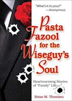 Pasta Fazool for the Wiseguy's Soul