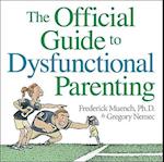 The Official Guide to Dysfunctional Parenting