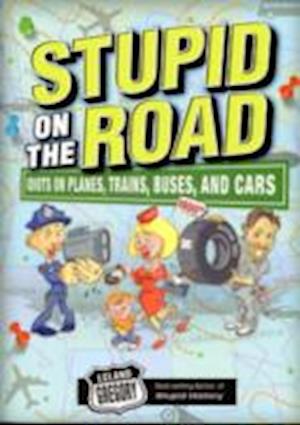 Stupid on the Road