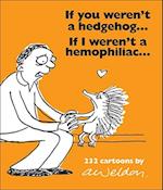 If You Weren't a Hedgehog...If I Weren't a Hemophiliac