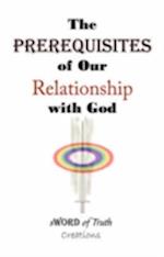 The Prerequisites of Our Relationship with God