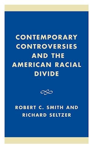 Contemporary Controversies and the American Racial Divide