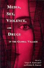 Media, Sex, Violence, and Drugs in the Global Village