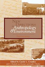 New Directions in Anthropology and Environment