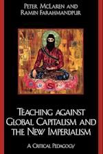 Teaching Against Global Capitalism and the New Imperialism