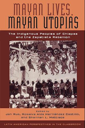 Mayan Lives, Mayan Utopias