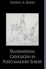 Transnational Catholicism in Post-Communist Europe