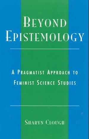 Beyond Epistemology