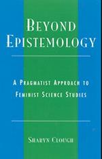 Beyond Epistemology