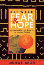 Between Fear and Hope