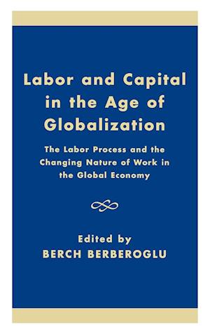 Labor and Capital in the Age of Globalization