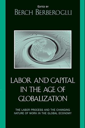 Labor and Capital in the Age of Globalization