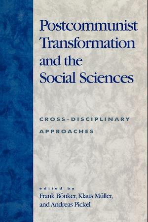 Postcommunist Transformation and the Social Sciences