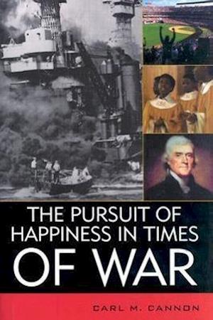 The Pursuit of Happiness in Times of War