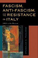 Fascism, Anti-Fascism, and the Resistance in Italy