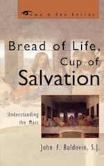 Bread of Life, Cup of Salvation