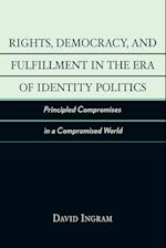 Rights, Democracy, and Fulfillment in the Era of Identity Politics