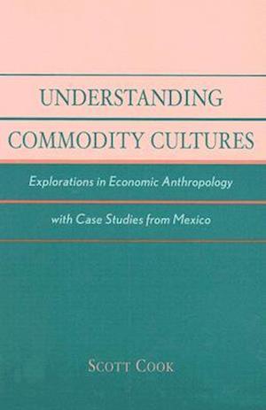 Understanding Commodity Cultures