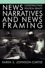 News Narratives and News Framing