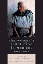 The Women's Revolution in Mexico, 1910-1953