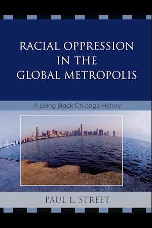 Racial Oppression in the Global Metropolis