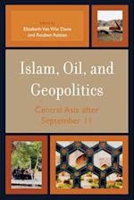 Islam, Oil, and Geopolitics