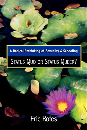 A Radical Rethinking of Sexuality and Schooling