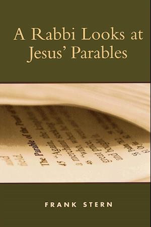 A Rabbi Looks at Jesus' Parables