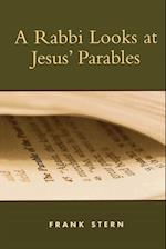 A Rabbi Looks at Jesus' Parables