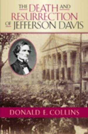 The Death and Resurrection of Jefferson Davis